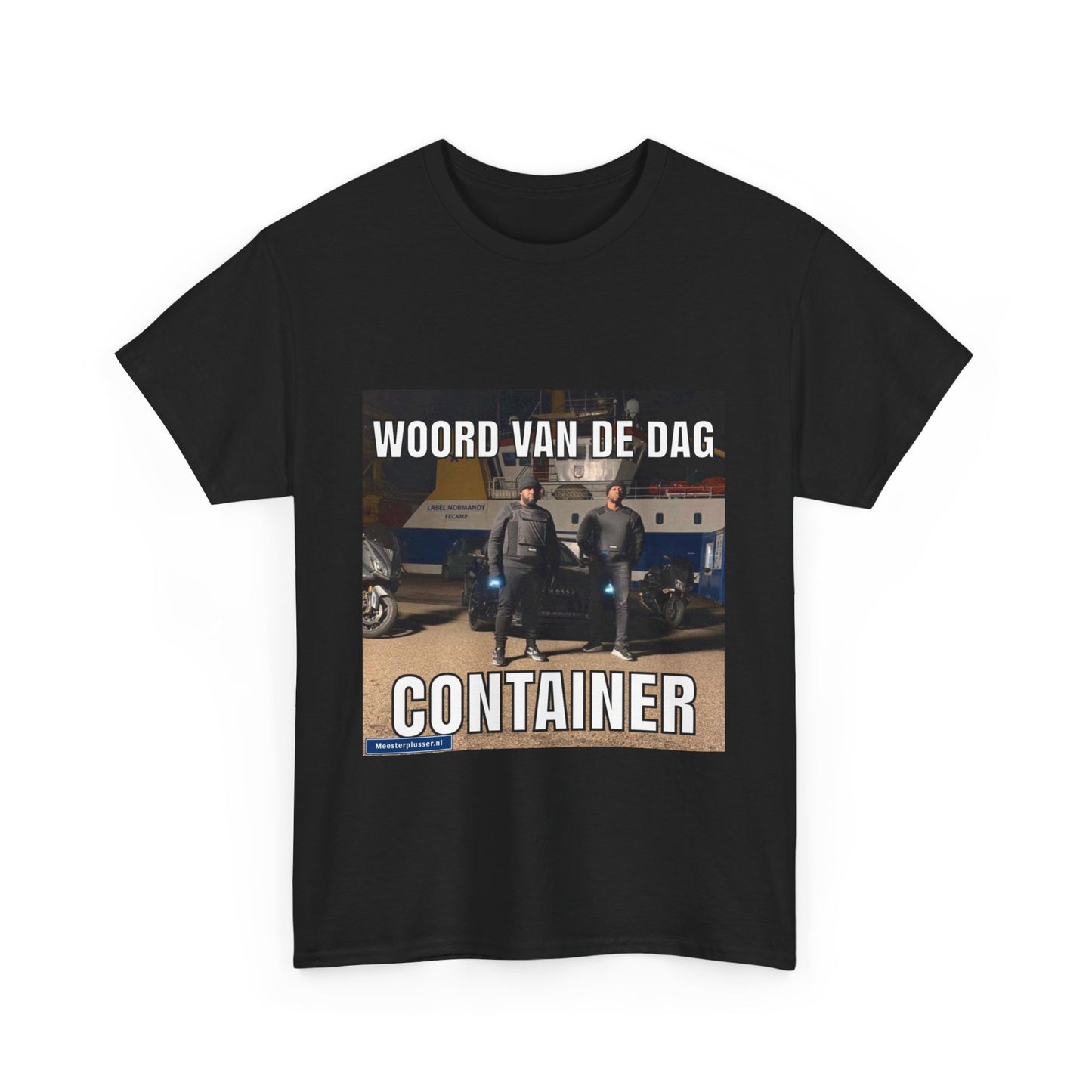 ''Container'' Word of the day T-shirt - Meesterplusser.nl