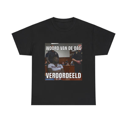 ''Veroordeeld'' Word of the day T-shirt