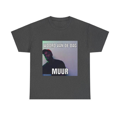 ''Muur'' Word of the day T-shirt