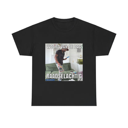 ''Raadselachtig'' Word of the day T-shirt