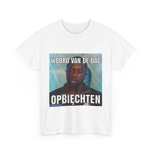 ''Opbiechten'' Word of the day T-shirt