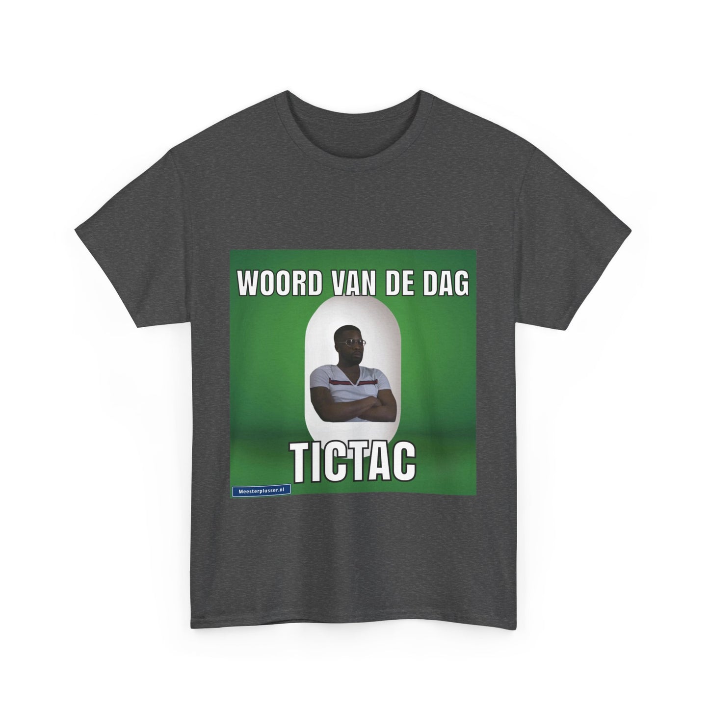 ''TicTac'' Word of the day T-shirt