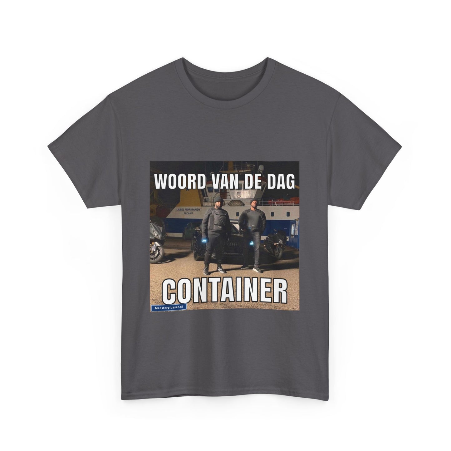 ''Container'' Word of the day T-shirt - Meesterplusser.nl