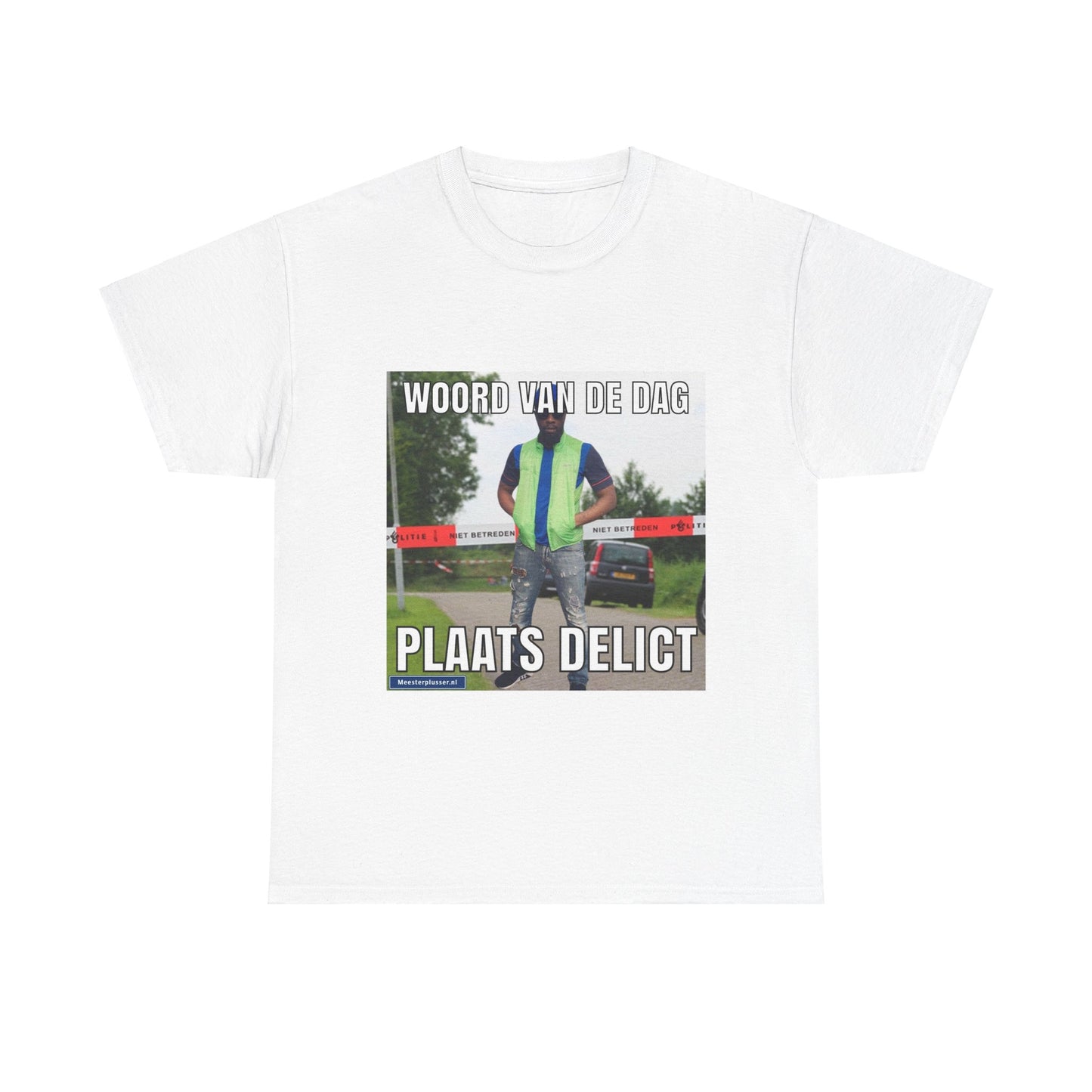 ''Plaats delict'' Word of the day T-shirt