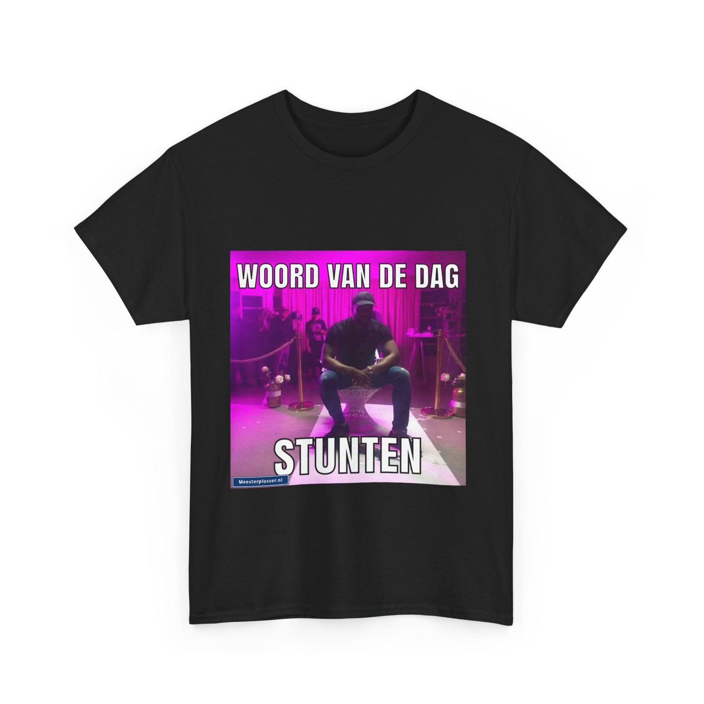 ''Stunten'' Word of the day T-shirt - Meesterplusser.nl