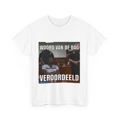 ''Veroordeeld'' Word of the day T-shirt