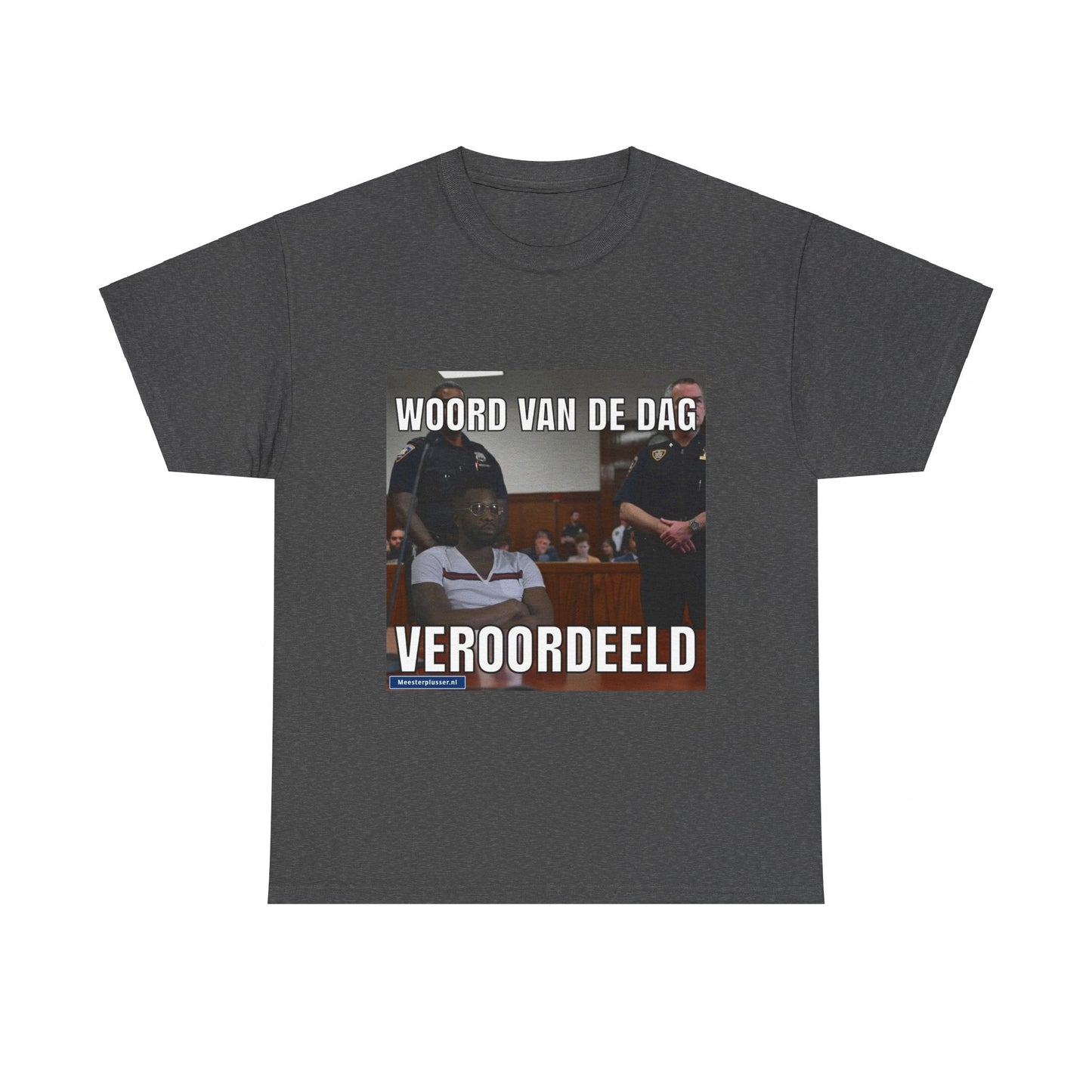 ''Veroordeeld'' Word of the day T-shirt