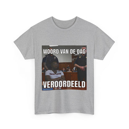 ''Veroordeeld'' Word of the day T-shirt