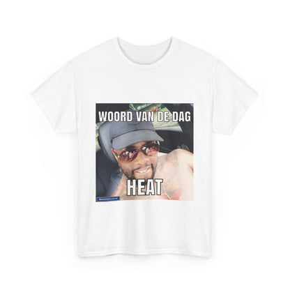 ''Heat'' Word of the day T-shirt 