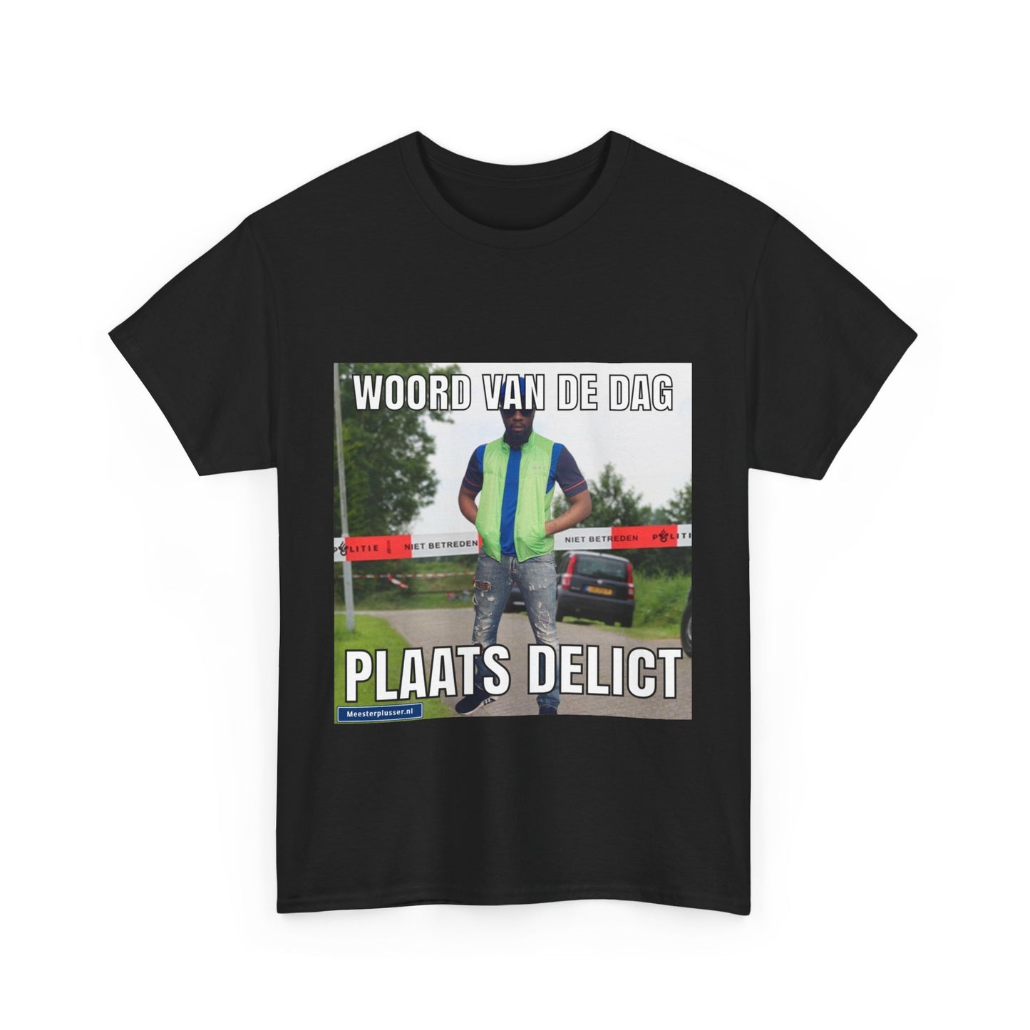 ''Plaats delict'' Word of the day T-shirt