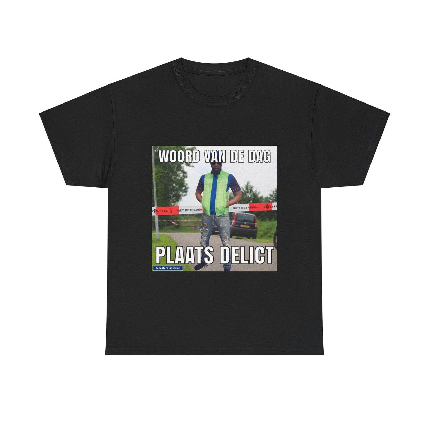 ''Plaats delict'' Word of the day T-shirt