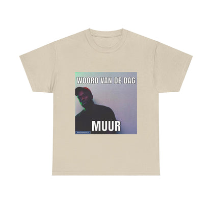 ''Muur'' Word of the day T-shirt