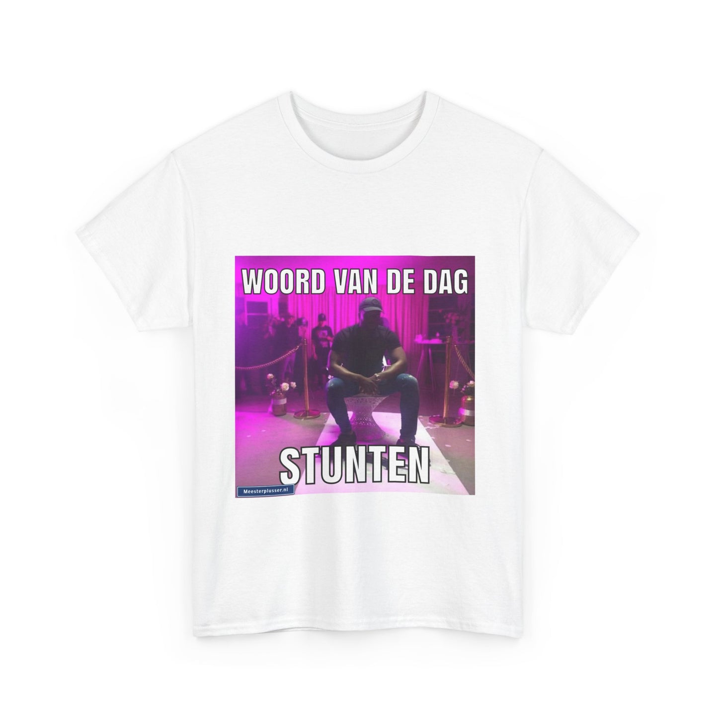 ''Stunten'' Word of the day T-shirt - Meesterplusser.nl