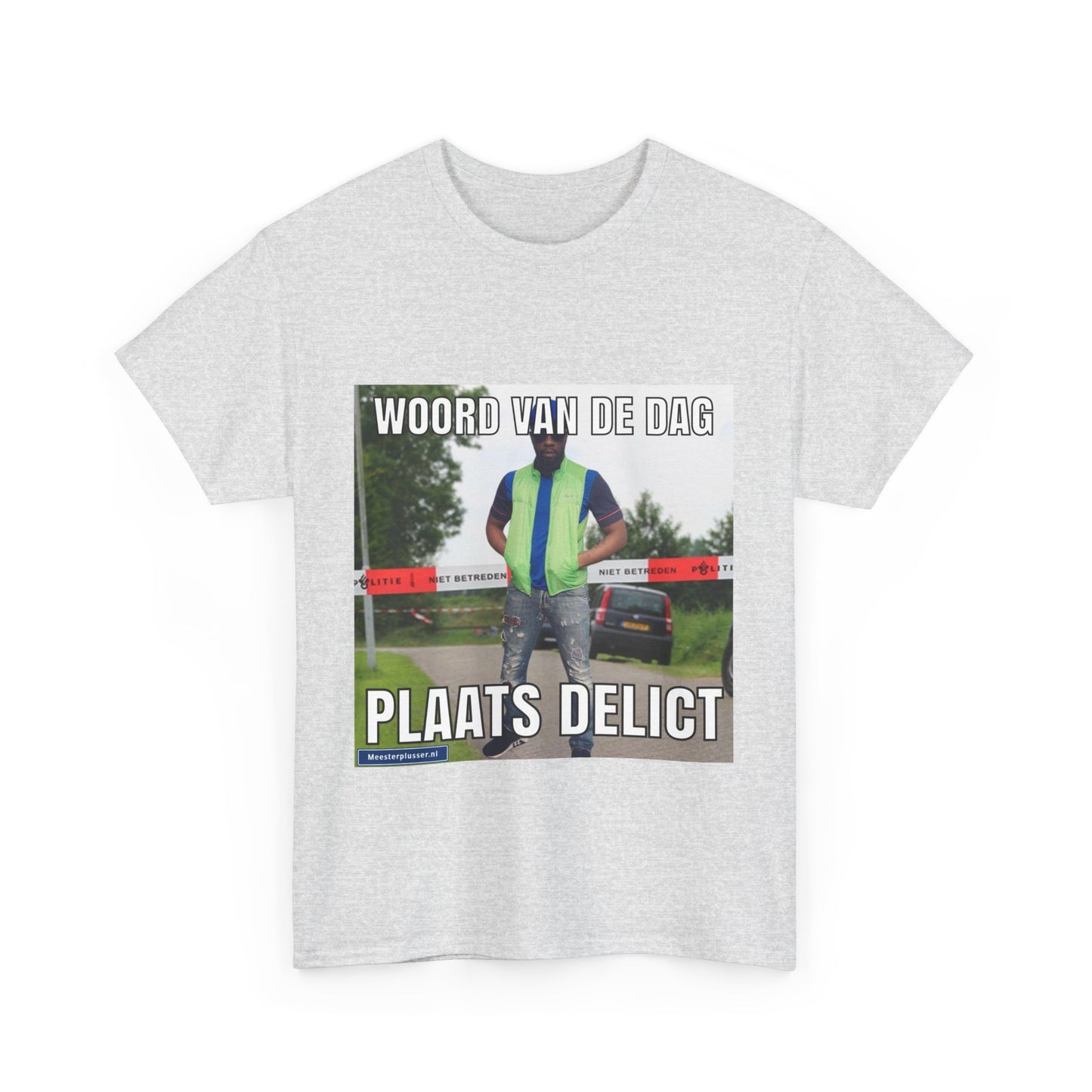 ''Plaats delict'' Word of the day T-shirt