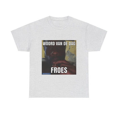 ''Froes'' Word of the day T-shirt 