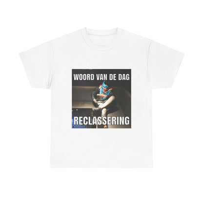 ''Reclassering'' Word of the day T-shirt