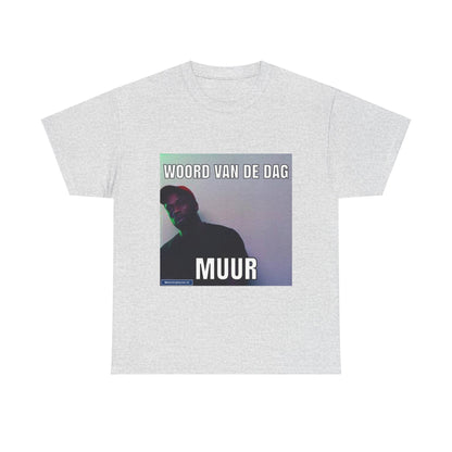 ''Muur'' Word of the day T-shirt