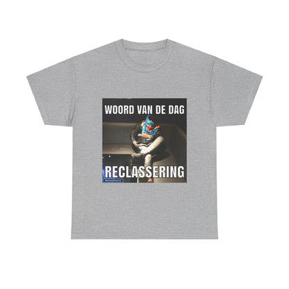 ''Reclassering'' Word of the day T-shirt