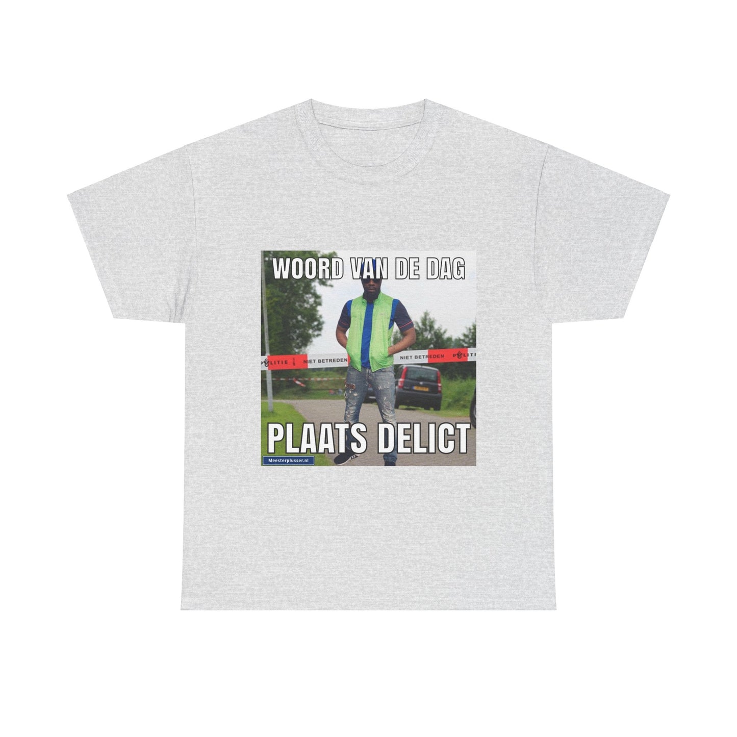 ''Plaats delict'' Word of the day T-shirt