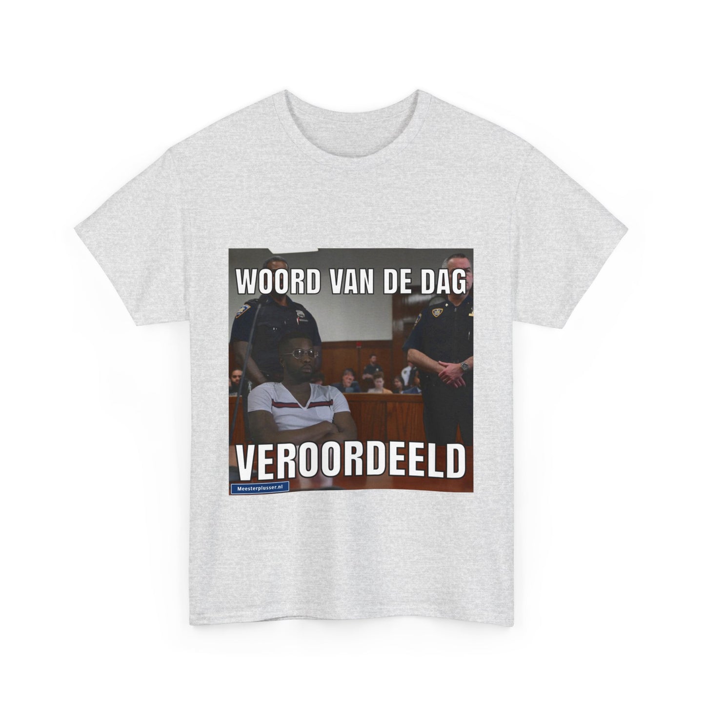 ''Veroordeeld'' Word of the day T-shirt